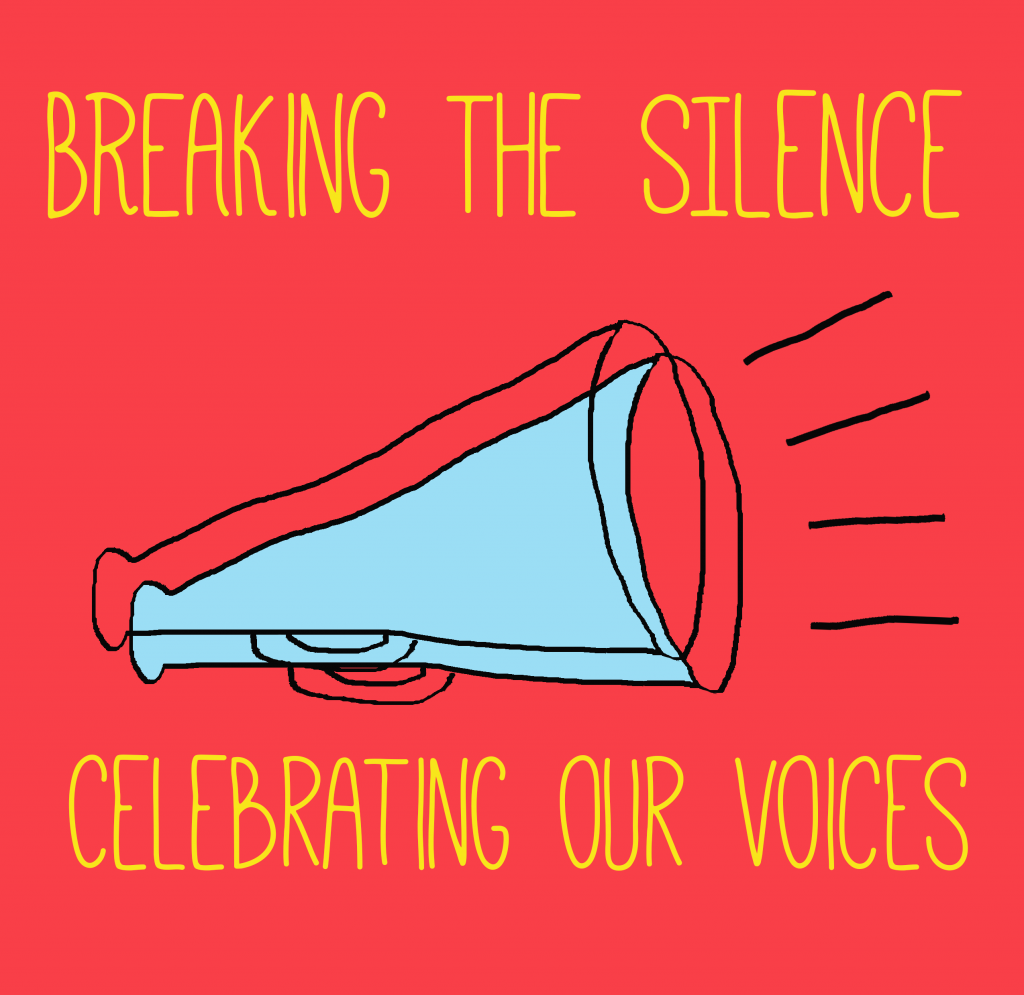 Breaking The Silence : Celebrating Our Voices - Make It Better For ...